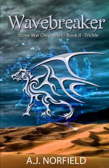 Wavebreaker_Book II of the Stone War Chronicles_Part 1_Trickle Read online