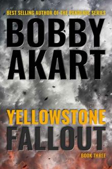 Yellowstone: Fallout: A Post-Apocalyptic Survival Thriller (The Yellowstone Series Book 3) Read online