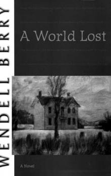 A World Lost: A Novel (Port William) Read online