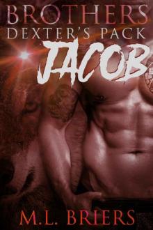 Brothers - Dexter's Pack - Jacob (Book Three) Read online