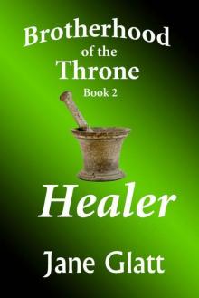 Healer (Brotherhood of the Throne Book 2) Read online