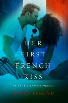 Her First French Kiss: An Exotic BWWM Romance Read online