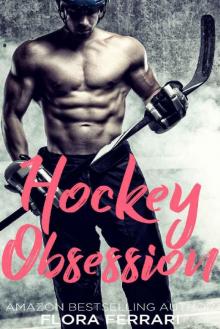 Hockey Obsession: An Older Man Younger Woman Romance (A Man Who Knows What He Wants Book 76) Read online