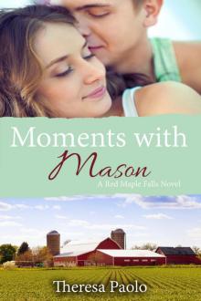 Moments with Mason (A Red Maple Falls Novel, #3) Read online