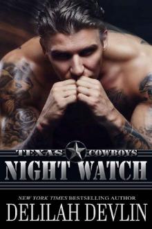 Night Watch (Texas Cowboys Book 6) Read online