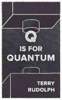 Q is for Quantum Read online