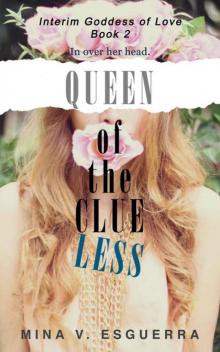 Queen of the Clueless (Interim Goddess of Love) Read online