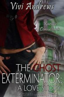 The Ghost Exterminator: A Karmic Consultants story. Read online