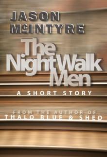 The Night Walk Men Read online