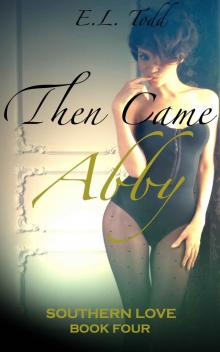 Then Came Abby (Southern Love #4) Read online