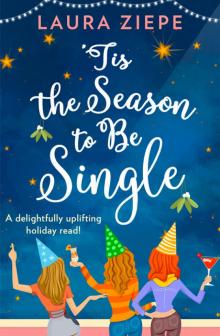 'Tis the Season to be Single Read online
