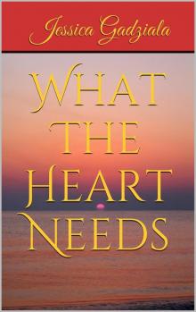 What the Heart Needs Read online
