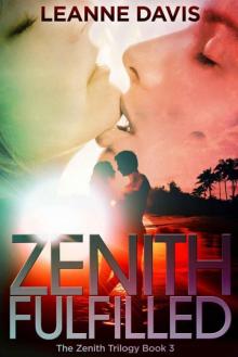 Zenith Fulfilled (Zenith Trilogy, #3) Read online