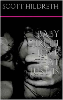 BABY GIRL III - Love That Just Is (THE ERIK EAD MC EROTICA SERIES) Read online