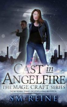 Cast in Angelfire: An Urban Fantasy Romance (The Mage Craft Series Book 1) Read online