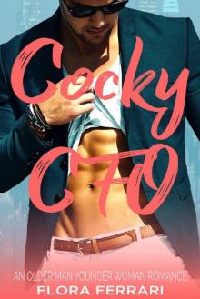 Cocky CFO: An Older Man Younger Woman Romance (A Man Who Knows What He Wants Book 21) Read online