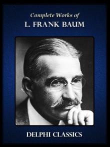 Complete Works of L. Frank Baum Read online