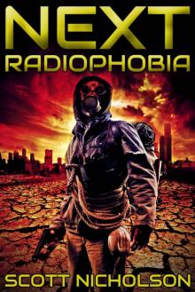 Radiophobia: A Post-Apocalyptic Thriller (Next Book 3) Read online