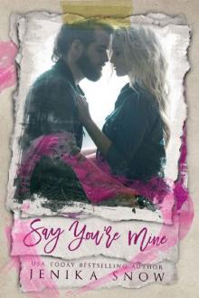 Say You're Mine (You're Mine, 1) Read online