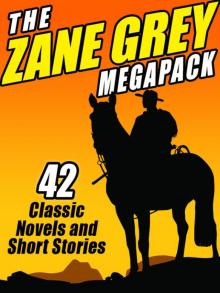 The Zane Grey Megapack Read online