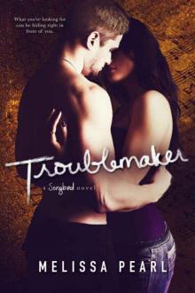 Troublemaker (Songbird #6) Read online