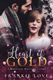 Heart of Gold: A Mountain Man's Valentine Read online
