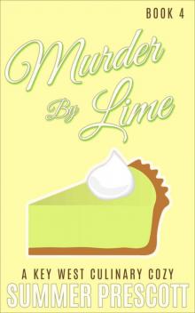 Murder By Lime: A Key West Culinary Cozy - Book 4 Read online