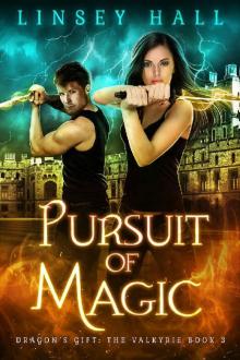 Pursuit of Magic (Dragon's Gift: The Valkyrie Book 3) Read online
