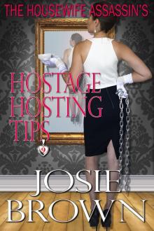 The Housewife Assassin's Hostage Hosting Tips Read online