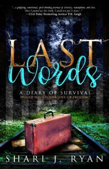Last Words: A Diary of Survival Read online