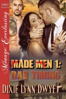 Made Men 1: Bad Timing (Siren Publishing Ménage Everlasting) Read online