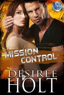 Mission Control (The Omega Team Series Book 2) Read online