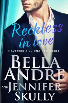 Reckless In Love (The Maverick Billionaires #2) Read online