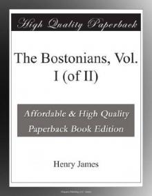 The Bostonians, Vol. I Read online