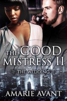 THE GOOD MISTRESS II: The Wedding Read online