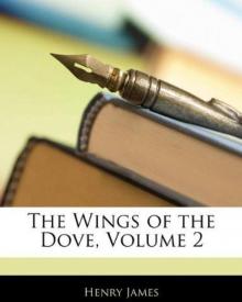 The Wings of the Dove, Volume 2 Read online