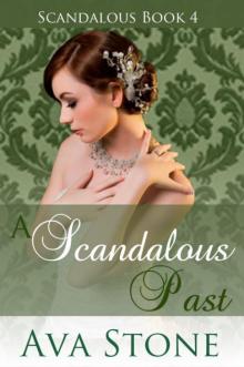 A Scandalous Past (Regency Romance, Book 4) Read online