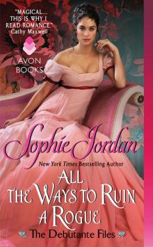 All The Ways To Ruin A Rogue (The Debutante Files Book 2) Read online