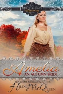 Amelia, An Autumn Bride (Brides for All Seasons Book 7) Read online