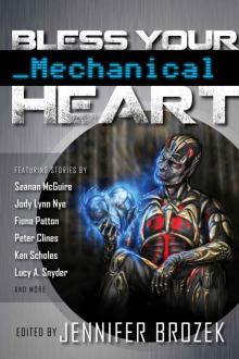 Bless Your Mechanical Heart Read online