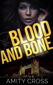 Blood and Bone (Royal Blood #6) Read online