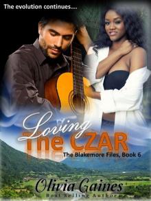 Loving the Czar (The Blakemore Files Book 6) Read online