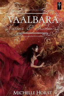 Vaalbara; Visions & Shadows Read online