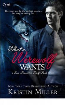 What a Werewolf Wants (San Francisco Wolf Pack) Read online