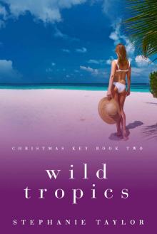 Wild Tropics: Christmas Key Book Two Read online