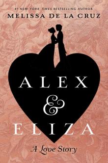 Alex and Eliza--A Love Story Read online