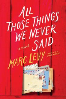 All Those Things We Never Said (US Edition) Read online