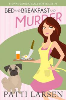 Bed and Breakfast and Murder (Fiona Fleming Cozy Mysteries Book 1) Read online