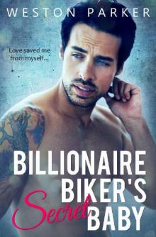 Billionaire Biker's Secret Baby_A Bad Boy Romantic Suspense Read online