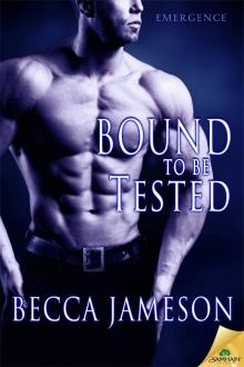 Bound to be Tested: Emergence, Book 3 Read online